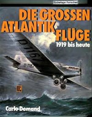 Image not found :Grossen Atlantik Fluge - 1919 bis heute