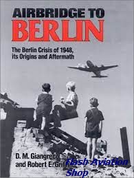 Image not found :Airbridge to Berlin, Berlin Crisis of 1948 Origins & Aftermath