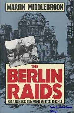 Image not found :Berlin Raids: RAF Bomber Command Winter 1943-44 (Signed)