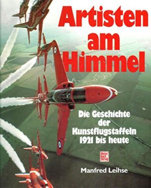 Image not found :Artisten am Himmel, Geschichte der Kunstflugstaffeln 1921 bis heut