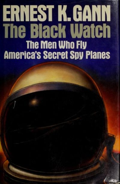 Image not found :Black Watch, the Men who Fly Aerica's Secret Spyplanes