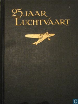 Image not found :25 Jaar Luchtvaart (in Nederland) (KNVvL)