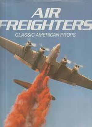 Image not found :Air Freighters, Classic American Props (damaged cover)