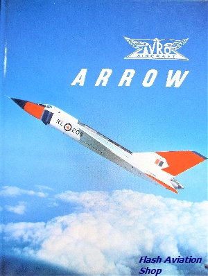 Image not found :Avro Arrow, the Story of the Avro Arrow from its Evolution to Ext.