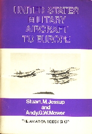 Image not found :United States Military Aircraft to Europe (1st Edition, 1979)