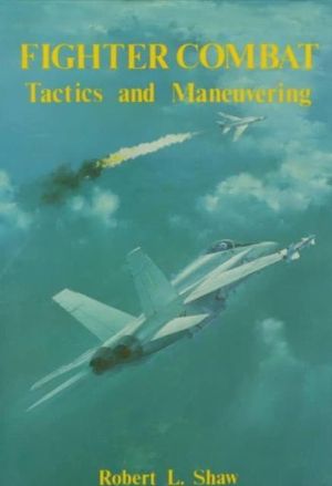Image not found :Fighter Combat, Tactics and Maneuvering (NIP)