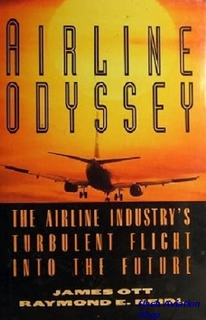 Image not found :Airline Odyssey, World's Airline's Turbulent Flight into theFuture