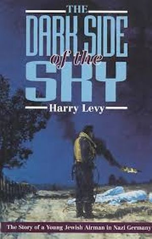 Image not found :Dark Side of the Sky, the Story of a Young Jewish Airman in Nazi G