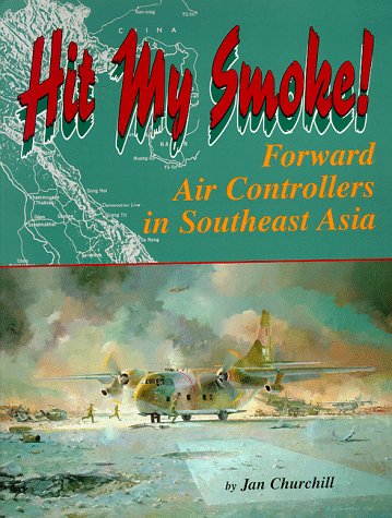 Image not found :Hit my Smoke! Forward Air Controllers in Southeast Asia