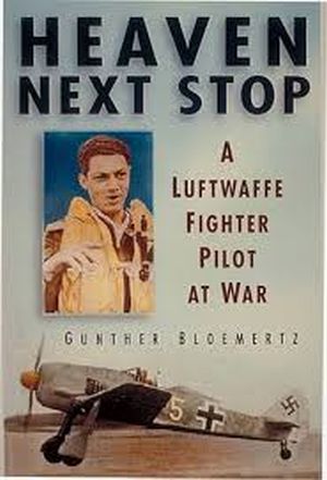 Image not found :Heaven Next Stop, a Luftwaffe Fighter Pilot at War