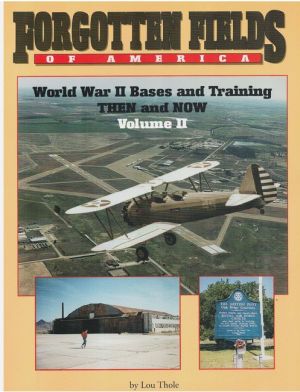 Image not found :Forgotten Fields of America, Volume II, WWII Bases and Training