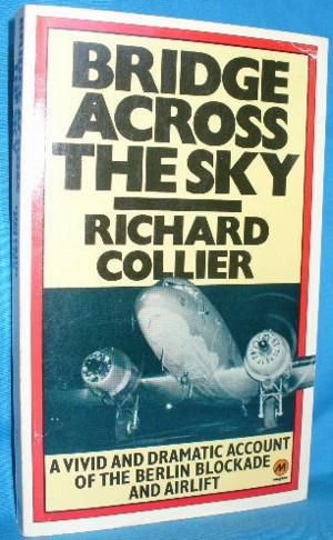 Image not found :Bridge Across the Sky, a Vivid and Dramatic account of the Berlin