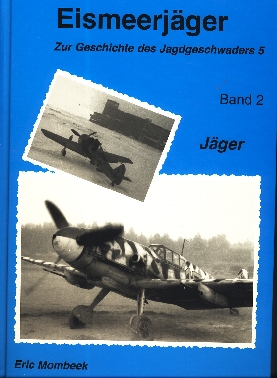 Image not found :Eismeerjager, zur Geschichte des Jagdgeschwaders 5, band 2