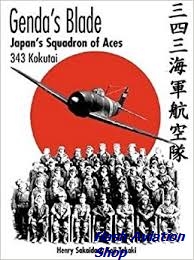 Image not found :Genda's Blade, 343 Kokutai - Japan's Squadron of Aces