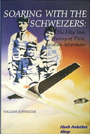 Image not found :Soaring with the Schweizers: the Fifty-Year History of their