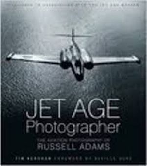 Image not found :Jet Age Photographer, the Aviation Photography of Russell Adams
