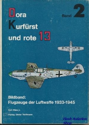 Image not found :Flugzeuge der Luftwaffe 1933-45 'Dora-Kurfust und Rote 13' 2