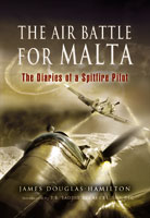 Image not found :Air Battle for Malta, the Diaries of a Spitfire Pilot (Pen & Sw)