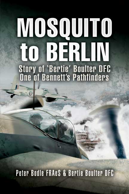 Image not found :Mosquito to Berlin, Story of 'Berlie' Boulter DFC