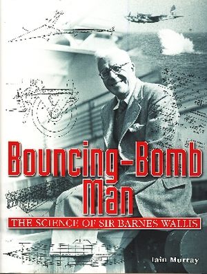 Image not found :Bouncing-Bomb Man, the Science of Sir Barnes Wallis