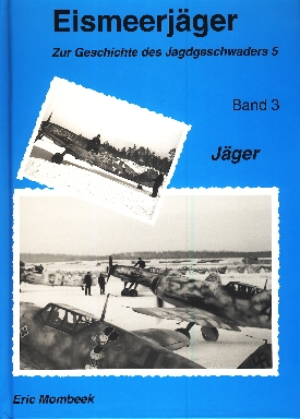 Image not found :Eismeerjager, zur Geschichte des Jagdgeschwaders 5, band 3