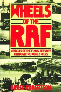 Image not found :Wheels of the RAF. Vehicles of the Flying Services through Two WW
