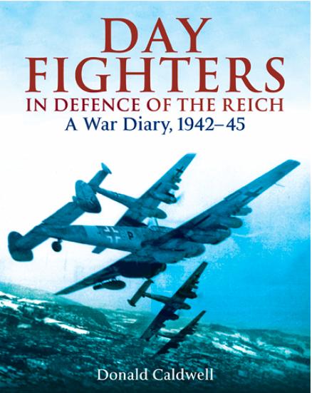 Image not found :Day Fighters, In Defence of the Reich, a War Diary 1942-45