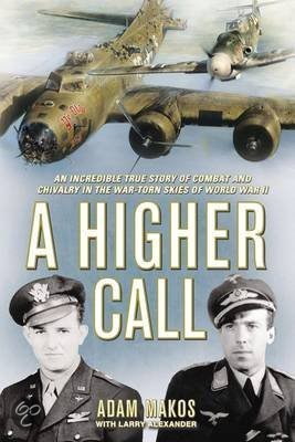 Image not found :Higher Call, an Incredible True Story of Combat and Chivalry