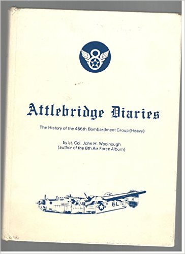 Image not found :Attlebridge Diaries: the history of the 466th Bombardment Group (H