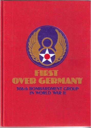 Image not found :First over Germany, 306th Bombardment Group in World War II
