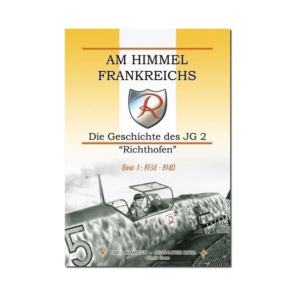 Image not found :Am Himmel Frankreichs' Die Geschichte des JG 2 