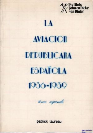 Image not found :Aviacion Republicana Espanola 1936 - 1939 tome Segundo