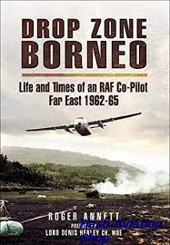 Image not found :Drop Zone Borneo, Life and Times of An RAF Co-Pilot Far East 62-65