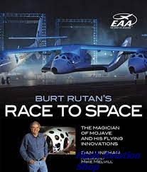 Image not found :Burt Rutan's Race to Space, The Magician of Mojave and His Flying