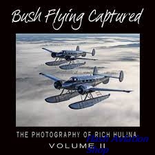 Image not found :Bush Flying Captured, the Photography of Rich Hulina, Volume 2