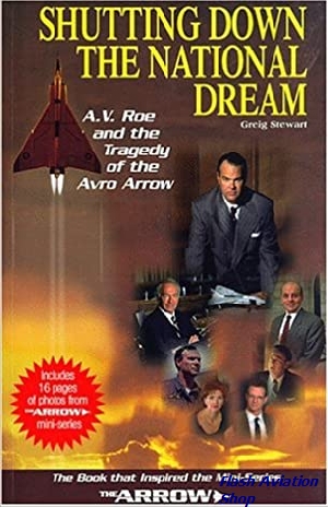 Image not found :Shutting Down the National Dream - A.V.Roe and the Arrow (1997)