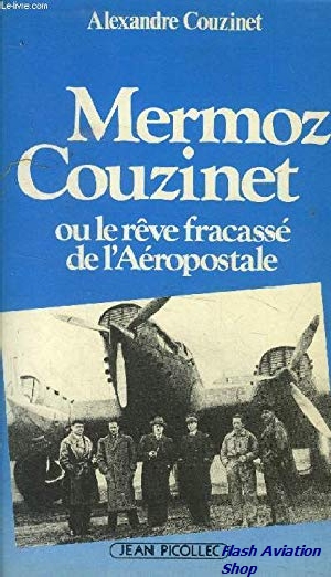 Image not found :Mermoz Couzinet, Ou le Reve Fracasse de l'Aeropostale