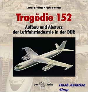 Image not found :Tragodie 152, Aufbau und Absturz der Luftfahrtindustrie in der DDR