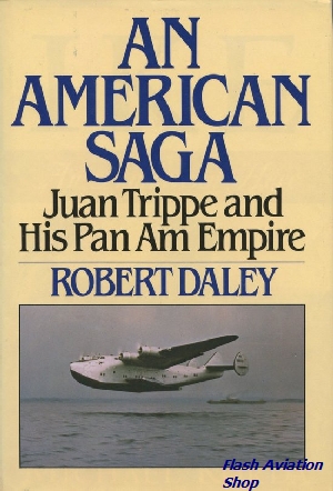 Image not found :American Saga, Juan Trippe and his Pan Am Empire