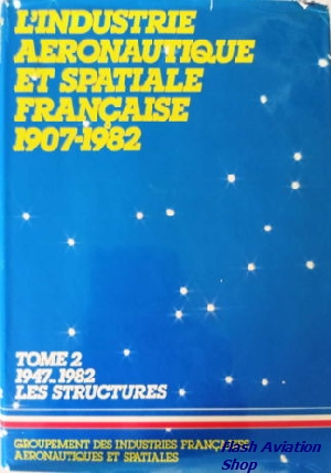Image not found :L'Industrie Aeronautique et Spatiale Francaise 1907-1982 tome 2