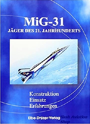 Image not found :MiG-31 Jager des 21. Jahrhunderts, Konstruktion - Einsatz - Erfah.