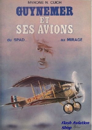 Image not found :Guynemer et Ses Avions - du Spad... au Mirage