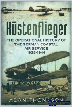 Image not found :Kustenflieger, the Operational History of the German Coastal Air S