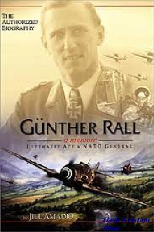 Image not found :Gunther Rall, A Memoir, Luftwaffe Ace & NATO General