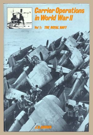 Image not found :Carrier Operations in World War II, Volume I - the Royal Navy
