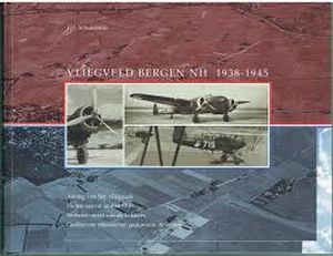 Image not found :Vliegveld Bergen NH 1938 - 1945 (SIGNED)