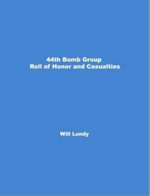 Image not found :44th Bomb Group Roll of Honor and Casualties (signed)