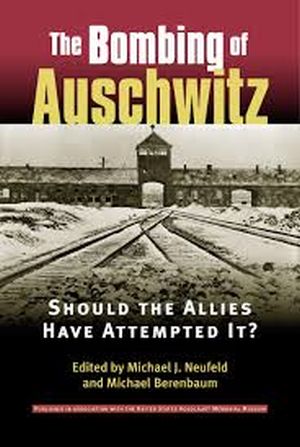 Image not found :Bombing of Auschwitz, Should the Allies have Attempted it ?