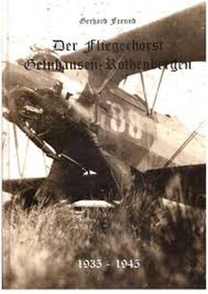 Image not found :Fliegerhorst Gelnhausen-Rothenbergen 1935-1945 (4th edition)