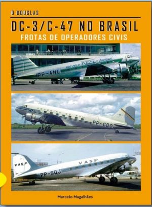 Image not found :DC-3 / C-47 No Brasil, Frotas de Operadores Civis (2nd ed)